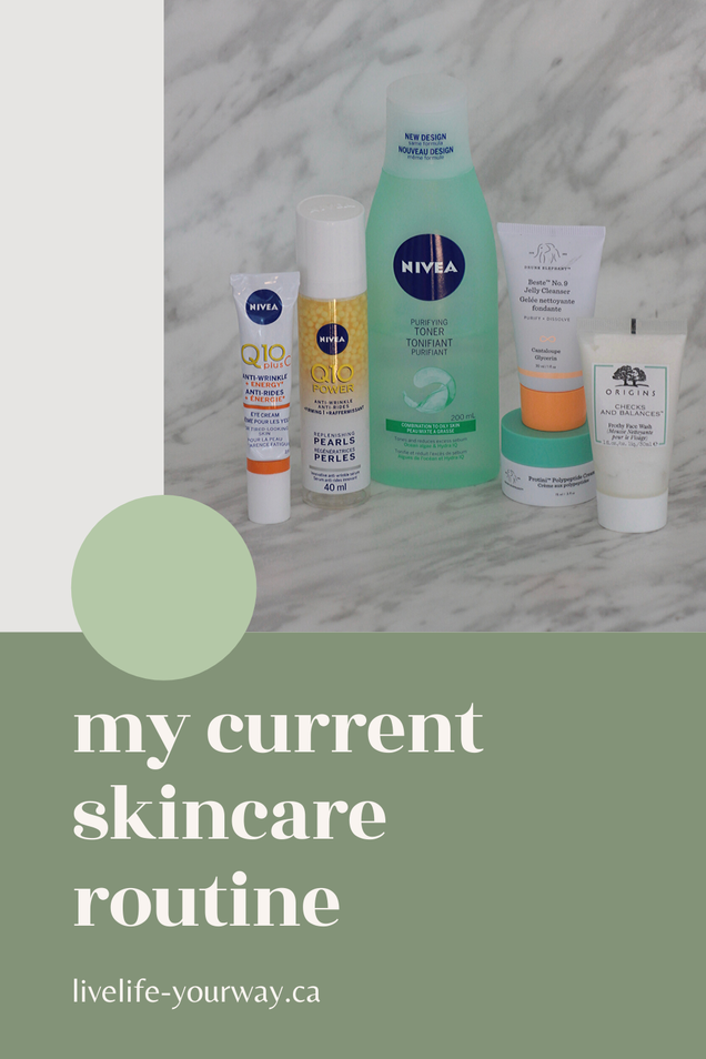 My Current Skincare Routine livelife-yourway.ca Pin